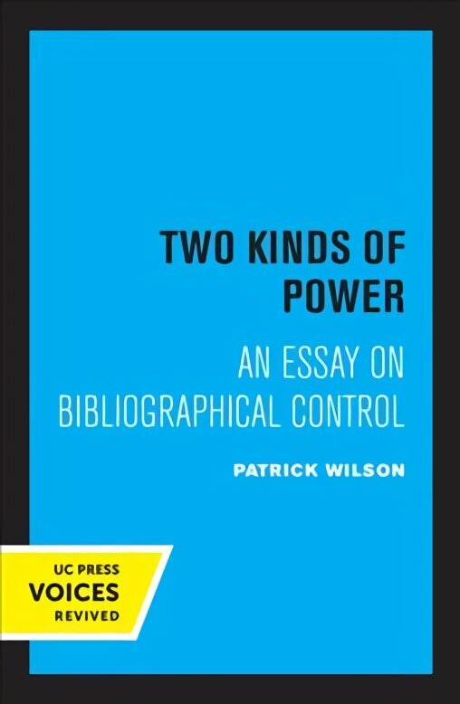 Two Kinds of Power: An Essay on Bibliographical Control цена и информация | Enciklopēdijas, uzziņu literatūra | 220.lv