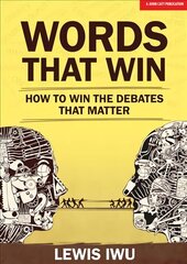 Words That Win: How to win the debates that matter cena un informācija | Svešvalodu mācību materiāli | 220.lv