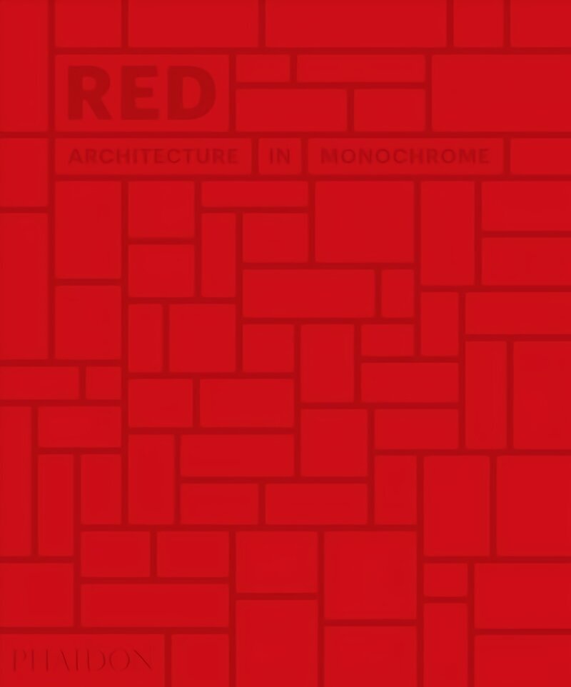 Red: Architecture in Monochrome cena un informācija | Grāmatas par arhitektūru | 220.lv