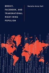 Brexit, Facebook, and Transnational Right-Wing Populism cena un informācija | Enciklopēdijas, uzziņu literatūra | 220.lv