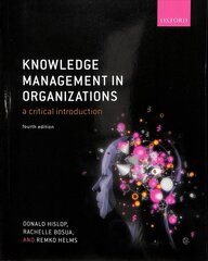 Knowledge Management in Organizations: A critical introduction 4th Revised edition cena un informācija | Ekonomikas grāmatas | 220.lv