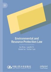 Environmental and Resource Protection Law 1st ed. 2023 цена и информация | Книги по экономике | 220.lv