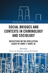 Social Bridges and Contexts in Criminology and Sociology: Reflections on the Intellectual Legacy of James F. Short, Jr. cena un informācija | Ekonomikas grāmatas | 220.lv