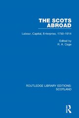 Scots Abroad: Labour, Capital, Enterprise, 1750-1914 цена и информация | Книги по экономике | 220.lv