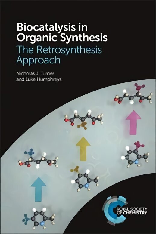 Biocatalysis in Organic Synthesis: The Retrosynthesis Approach cena un informācija | Ekonomikas grāmatas | 220.lv