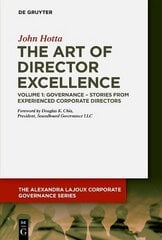 Art of Director Excellence: Volume 1: Governance Stories from Experienced Corporate Directors цена и информация | Книги по экономике | 220.lv