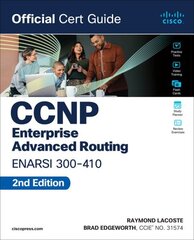 CCNP Enterprise Advanced Routing ENARSI 300-410 Official Cert Guide 2nd edition cena un informācija | Ekonomikas grāmatas | 220.lv