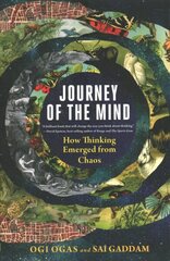 Journey of the Mind: How Thinking Emerged from Chaos цена и информация | Книги по экономике | 220.lv