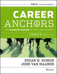 Career Anchors: The Changing Nature of Careers Self Assessment 4th edition цена и информация | Книги по экономике | 220.lv