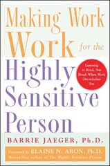 Making Work Work for the Highly Sensitive Person cena un informācija | Ekonomikas grāmatas | 220.lv