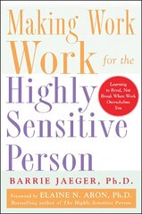 Making Work Work for the Highly Sensitive Person цена и информация | Книги по экономике | 220.lv