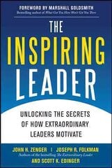 Inspiring Leader: Unlocking the Secrets of How Extraordinary Leaders Motivate цена и информация | Книги по экономике | 220.lv