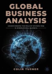 Global Business Analysis: Understanding the Role of Systemic Risk in International Business 1st ed. 2023 цена и информация | Книги по экономике | 220.lv