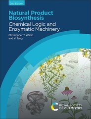 Natural Product Biosynthesis: Chemical Logic and Enzymatic Machinery 2nd New edition цена и информация | Книги по экономике | 220.lv