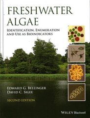 Freshwater Algae: Identification, Enumeration and Use as Bioindicators 2nd edition цена и информация | Книги по экономике | 220.lv