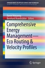 Comprehensive Energy Management Eco Routing & Velocity Profiles 1st ed. 2017 цена и информация | Книги по экономике | 220.lv