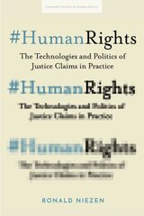 #HumanRights: The Technologies and Politics of Justice Claims in Practice цена и информация | Книги по экономике | 220.lv