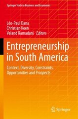 Entrepreneurship in South America: Context, Diversity, Constraints, Opportunities and Prospects 1st ed. 2022 cena un informācija | Ekonomikas grāmatas | 220.lv