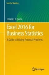 Excel 2016 for Business Statistics: A Guide to Solving Practical Problems 1st ed. 2016 цена и информация | Книги по экономике | 220.lv