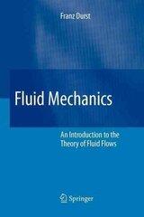 Fluid Mechanics: An Introduction to the Theory of Fluid Flows Softcover reprint of hardcover 1st ed. 2008 cena un informācija | Ekonomikas grāmatas | 220.lv