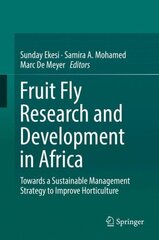 Fruit Fly Research and Development in Africa - Towards a Sustainable Management Strategy to Improve Horticulture 1st ed. 2016 цена и информация | Книги по экономике | 220.lv