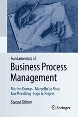 Fundamentals of Business Process Management 2nd ed. 2018 цена и информация | Книги по экономике | 220.lv