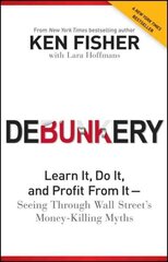Debunkery: Learn It, Do It, and Profit from It -- Seeing Through Wall Street's Money-Killing Myths цена и информация | Книги по экономике | 220.lv