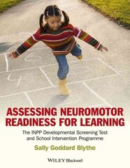 Assessing Neuromotor Readiness for Learning: The INPP Developmental Screening Test and School Intervention Programme cena un informācija | Sociālo zinātņu grāmatas | 220.lv