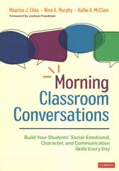 Morning Classroom Conversations: Build Your Students Social-Emotional, Character, and Communication Skills Every Day cena un informācija | Sociālo zinātņu grāmatas | 220.lv