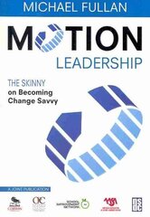 Motion Leadership: The Skinny on Becoming Change Savvy цена и информация | Книги по социальным наукам | 220.lv