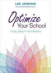 Optimize Your School: Its All About the Strategy cena un informācija | Sociālo zinātņu grāmatas | 220.lv
