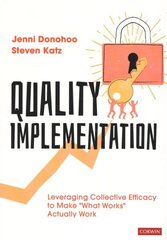 Quality Implementation: Leveraging Collective Efficacy to Make What Works Actually Work цена и информация | Книги по социальным наукам | 220.lv