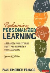 Reclaiming Personalized Learning: A Pedagogy for Restoring Equity and Humanity in Our Classrooms 2nd Revised edition цена и информация | Книги по социальным наукам | 220.lv