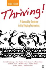Thriving!: A Manual for Students in the Helping Professions 3rd Revised edition cena un informācija | Sociālo zinātņu grāmatas | 220.lv