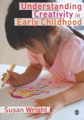 Understanding Creativity in Early Childhood: Meaning-Making and Childrens Drawing cena un informācija | Sociālo zinātņu grāmatas | 220.lv