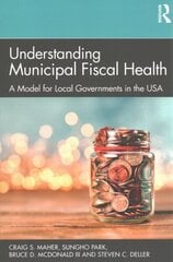 Understanding Municipal Fiscal Health: A Model for Local Governments in the USA cena un informācija | Sociālo zinātņu grāmatas | 220.lv