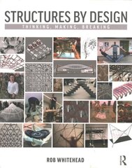 Structures by Design: Thinking, Making, Breaking цена и информация | Книги по социальным наукам | 220.lv