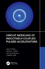 Circuit Modeling of Inductively-Coupled Pulsed Accelerators cena un informācija | Sociālo zinātņu grāmatas | 220.lv