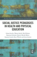 Social Justice Pedagogies in Health and Physical Education цена и информация | Книги по социальным наукам | 220.lv