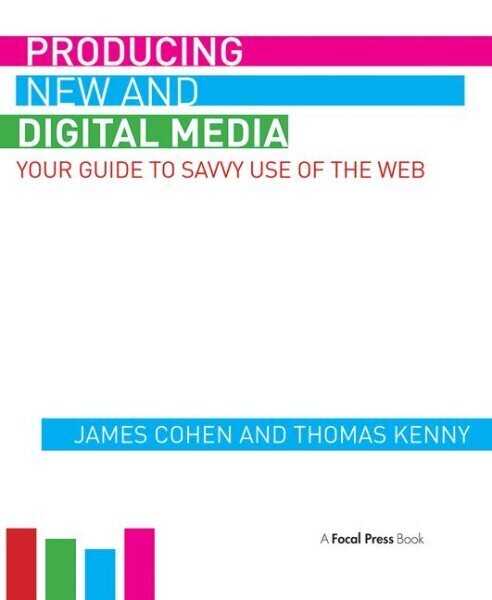 Producing New and Digital Media: Your Guide to Savvy Use of the Web cena un informācija | Sociālo zinātņu grāmatas | 220.lv