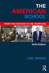 American School: From the Puritans to the Trump Era 10th edition cena un informācija | Sociālo zinātņu grāmatas | 220.lv