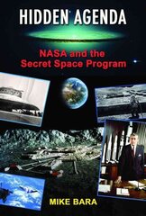 Hidden Agenda: NASA and the Secret Space Program cena un informācija | Sociālo zinātņu grāmatas | 220.lv