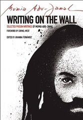 Writing on the Wall: Selected Prison Writings of Mumia Abu-Jamal cena un informācija | Sociālo zinātņu grāmatas | 220.lv