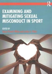 Examining and Mitigating Sexual Misconduct in Sport cena un informācija | Sociālo zinātņu grāmatas | 220.lv
