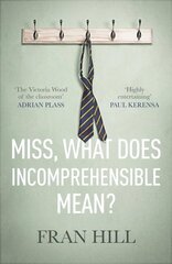 Miss, What Does Incomprehensible Mean? cena un informācija | Sociālo zinātņu grāmatas | 220.lv