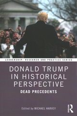 Donald Trump in Historical Perspective: Dead Precedents цена и информация | Книги по социальным наукам | 220.lv