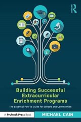 Building Successful Extracurricular Enrichment Programs: The Essential How-To Guide for Schools and Communities cena un informācija | Sociālo zinātņu grāmatas | 220.lv