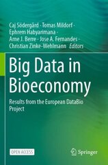 Big Data in Bioeconomy: Results from the European DataBio Project 1st ed. 2021 cena un informācija | Sociālo zinātņu grāmatas | 220.lv