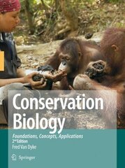 Conservation Biology: Foundations, Concepts, Applications 2nd ed. 2008 cena un informācija | Sociālo zinātņu grāmatas | 220.lv