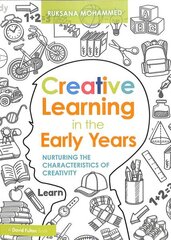 Creative Learning in the Early Years: Nurturing the Characteristics of Creativity цена и информация | Книги по социальным наукам | 220.lv